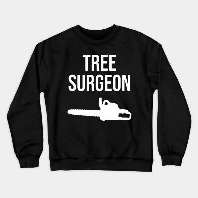 Tree Surgeon Crewneck Sweatshirt by benangbajaart